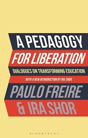 Cover for Paulo Freire · A Pedagogy for Liberation: Dialogues on Transforming Education (Hardcover Book) (2025)