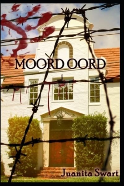 Cover for Juanita Swart · Moord Oord (Taschenbuch) (2018)