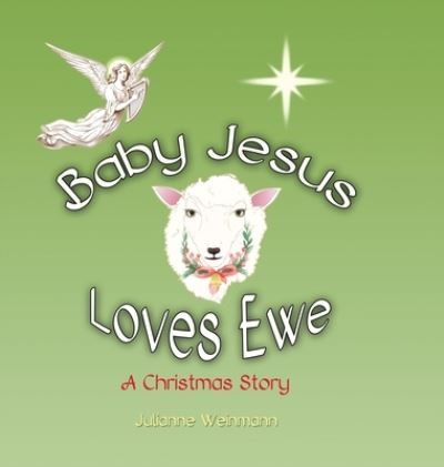 Cover for Julianne Weinmann · Baby Jesus Loves Ewe (Book) (2021)