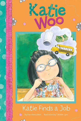 Cover for Fran Manushkin · Katie Finds a Job (Katie Woo) (Hardcover Book) (2011)