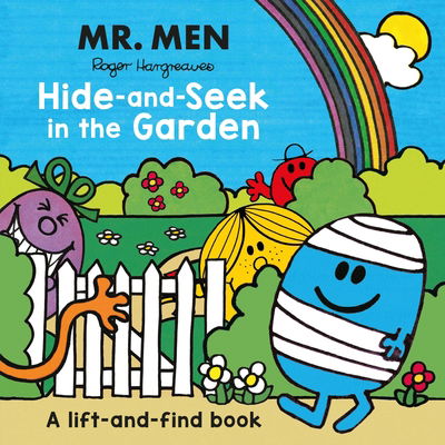 Cover for Roger Hargreaves · Mr Men: Hide-And-Seek In The Garden (A Lift-And-Find Book) [Edizione: Regno Unito] (Bog) (2019)