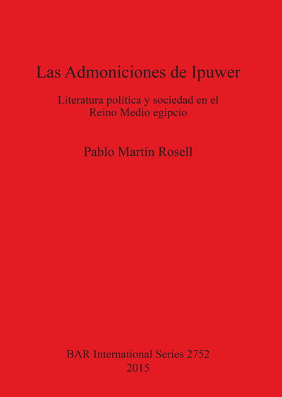 Cover for Pablo Martín Rosell · Las admoniciones de Ipuwer (Book) (2015)