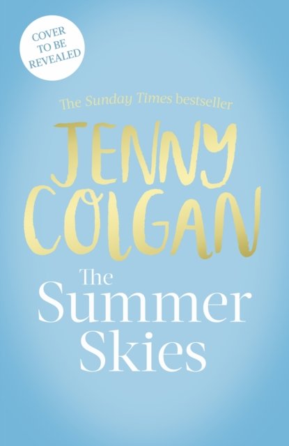 Cover for Jenny Colgan · The Summer Skies: Escape to the Scottish Isles with the brand-new novel by the Sunday Times bestselling author (Hardcover Book) (2023)
