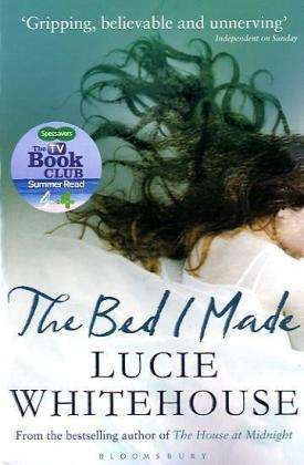Cover for Lucie Whitehouse · The Bed I Made (Paperback Book) (2010)