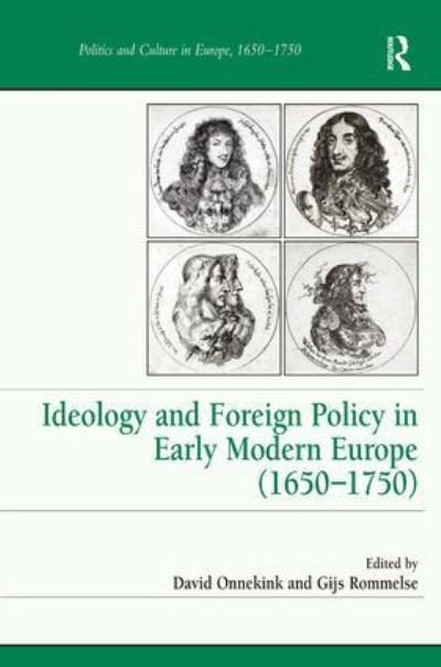 Cover for Gijs Rommelse · Ideology and Foreign Policy in Early Modern Europe (1650-1750) (Innbunden bok) [New edition] (2011)