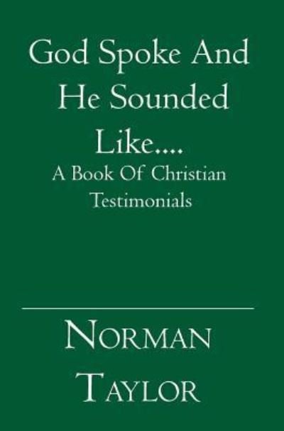 Cover for Norman Taylor · God Spoke And He Sounded Like.... (Paperback Bog) (2006)