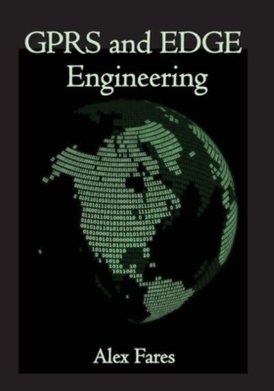 Cover for Alex Fares · GPRS and EDGE Engineering (Paperback Bog) (2006)