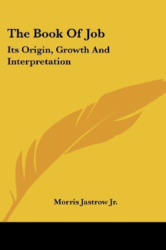 Cover for Morris Jastrow Jr. · The Book of Job: Its Origin, Growth and Interpretation (Paperback Book) (2006)