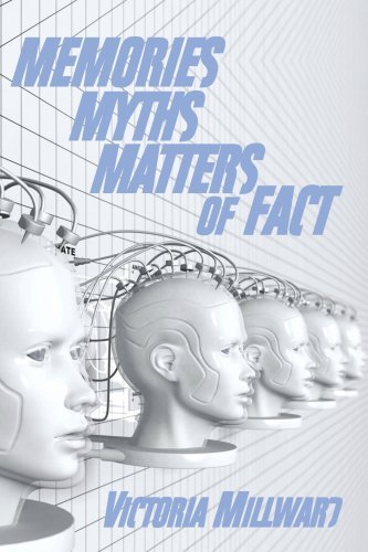 Victoria Millward · Memories Myths Matters of Fact (Paperback Book) (2007)