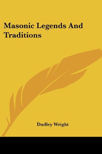 Cover for Dudley Wright · Masonic Legends and Traditions (Paperback Book) (2006)