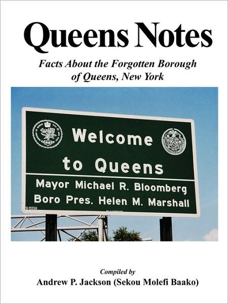 Cover for Sekou Molefi Baako · Queens Notes: Facts About the Forgotten Borough of Queens, New York (Taschenbuch) (2010)