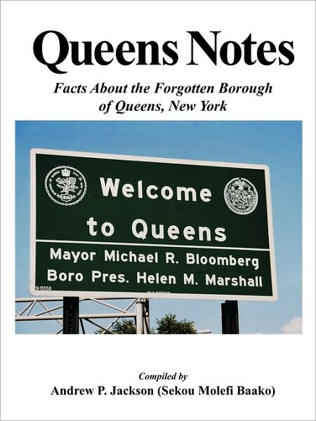 Cover for Sekou Molefi Baako · Queens Notes: Facts About the Forgotten Borough of Queens, New York (Paperback Book) (2010)