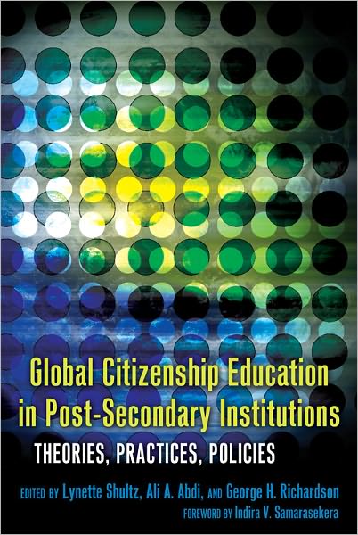 Cover for Global Citizenship Education in Post-Secondary Institutions: Theories, Practices, Policies- Foreword by Indira V. Samarasekera - Complicated Conversation (Paperback Book) [New edition] (2011)