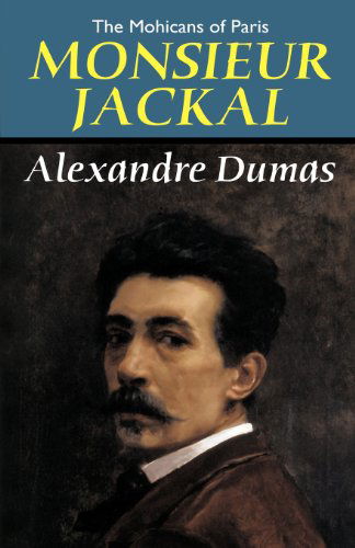 Cover for Alexandre Dumas · The Mohicans of Paris: Monsieur Jackal (Taschenbuch) (2025)