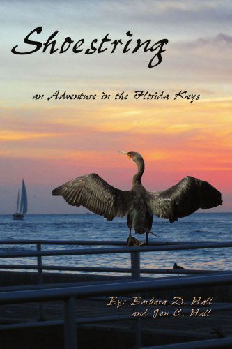 Cover for Barbara Hall · Shoestring: an Adventure in the Florida Keys (Paperback Book) (2008)