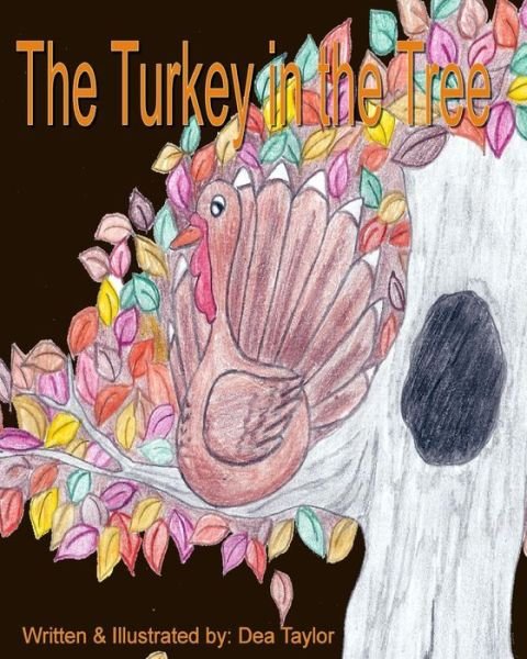 Cover for Dea Taylor · The Turkey in the Tree (Paperback Book) (2009)