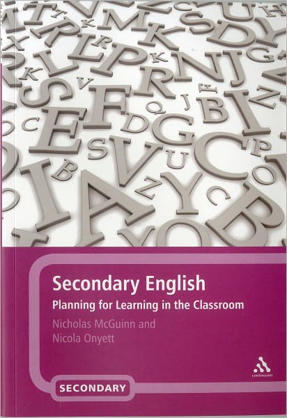 Cover for McGuinn, Professor Nicholas (University of York, UK) · Secondary English: Planning for Learning in the Classroom (Paperback Book) (2011)