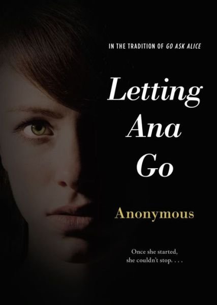 Cover for Anonymous · Letting Ana Go (Paperback Book) [5.5.2013 edition] (2013)