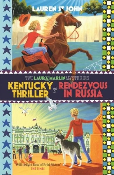 Laura Marlin Mysteries: Kentucky Thriller and Rendezvous in Russia: 2in1 Omnibus of books 3 and 4 - Laura Marlin Mysteries - Lauren St John - Books - Hachette Children's Group - 9781444014136 - May 7, 2015