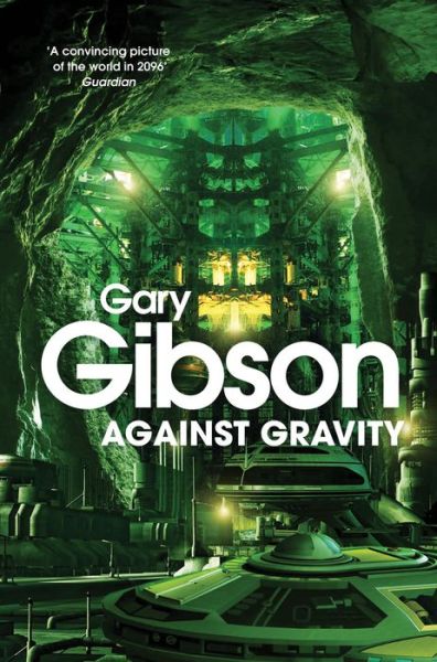 Cover for Gary Gibson · Against Gravity (N/A) [New edition] (2013)