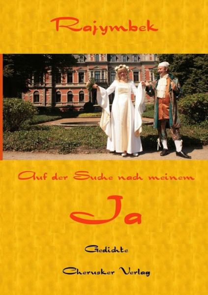 Cover for Rajymbek · Auf der Suche Nach Meinem Ja (Buch) (2012)