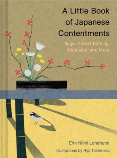 Cover for Erin Niimi Longhurst · A little book of Japanese contentments (Buch) (2018)