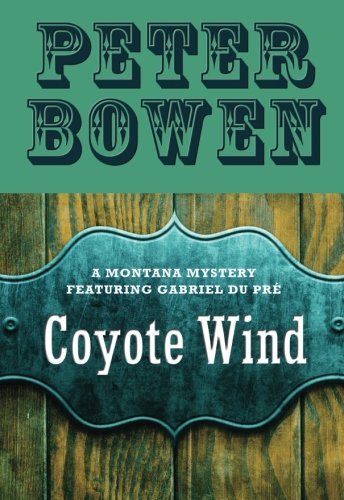 Cover for Peter Bowen · Coyote Wind (Paperback Book) (2012)