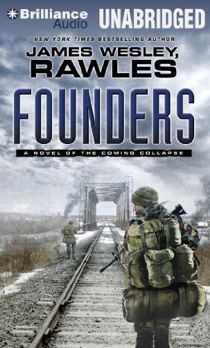 Cover for James Wesley Rawles · Founders: a Novel of the Coming Collapse (Audiobook (CD)) [Unabridged edition] (2013)