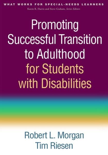 Cover for Robert L. Morgan · Promoting Successful Transition to Adulthood for Students with Disabilities - What Works for Special-Needs Learners (Gebundenes Buch) (2016)