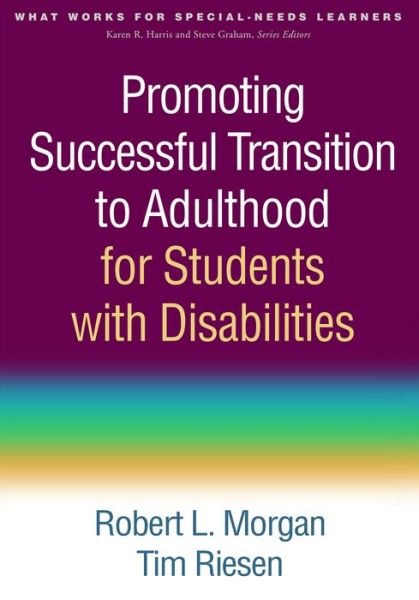 Cover for Morgan, Robert L. (Utah State University, United States) · Promoting Successful Transition to Adulthood for Students with Disabilities - What Works for Special-Needs Learners (Hardcover Book) (2016)