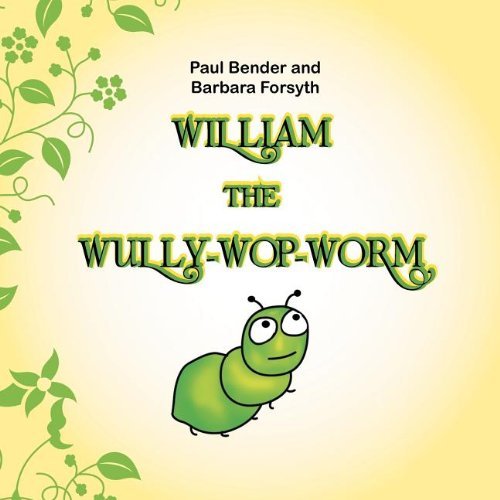 Cover for Paul Bender · William the Wully-wop-worm (Paperback Bog) (2011)