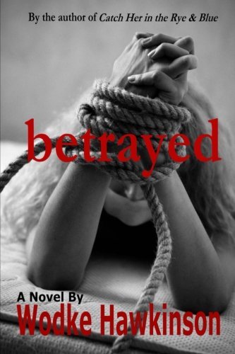 Cover for Wodke Hawkinson · Betrayed (Pocketbok) (2011)