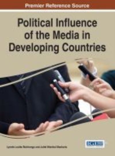Cover for Lynete Lusike Mukhongo · Political influence of the media in developing countries (Book) (2016)