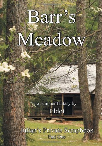 Cover for Eldot · Barr's Meadow: Julian's Private Scrapbook Part One (Hardcover bog) (2012)