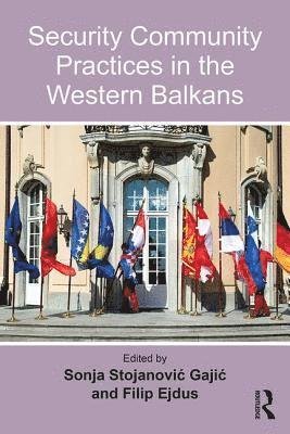 Cover for Belgrade Centre for Security Policy · Security Community Practices in the Western Balkans - Southeast European Studies (Paperback Bog) (2018)