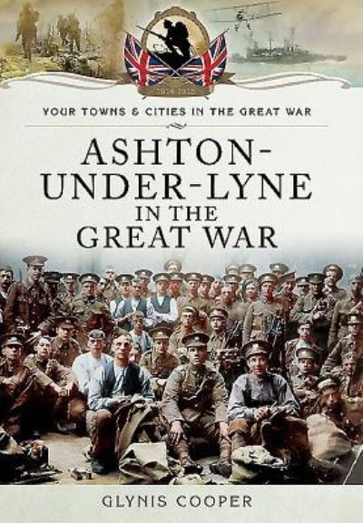 Cover for Glynis Cooper · Ashton-Under-Lyne in the Great War (Paperback Book) (2015)