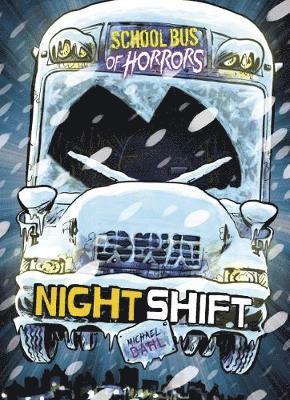 Cover for Dahl, Michael (Author) · Night Shift - School Bus of Horrors (Taschenbuch) (2019)