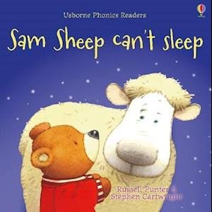 Sam sheep can't sleep - Phonics Readers - Russell Punter - Bøger - Usborne Publishing Ltd - 9781474970136 - 4. februar 2021