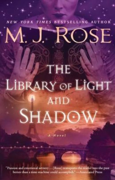 Cover for M. J. Rose · The Library of Light and Shadow: A Novel - The Daughters of La Lune (Paperback Book) (2018)