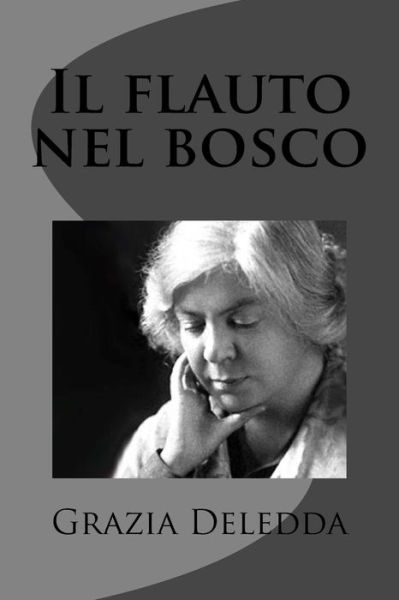 Cover for Grazia Deledda · Il Flauto Nel Bosco (Paperback Book) (2012)