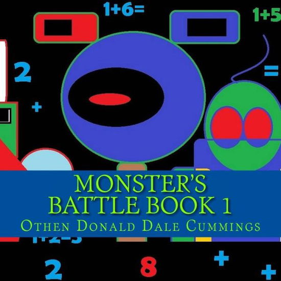 Cover for Othen Donald Dale Cummings · Monster's Battle Book 1: Battle Book One (Paperback Book) (2012)