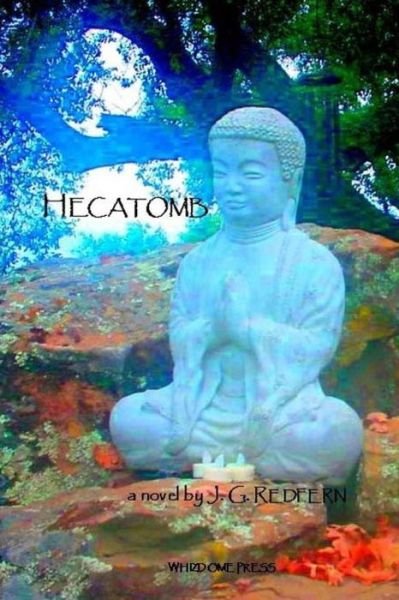 Hecatomb - J. G. Redfern - Books - CreateSpace Independent Publishing Platf - 9781479227136 - October 11, 2012