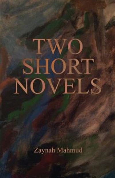 Cover for Zaynah Mahmud · Two Short Novels (Taschenbuch) (2016)