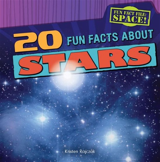 Cover for Kristen Rajczak · 20 Fun Facts About Stars (Inbunden Bok) (2014)