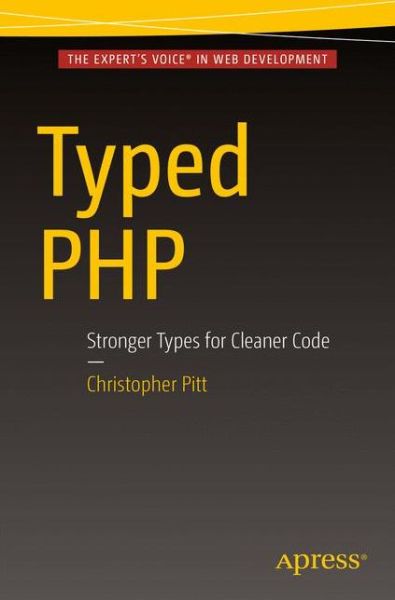 Cover for Christopher Pitt · Typed PHP: Stronger Types For Cleaner Code (Paperback Book) [1st edition] (2016)