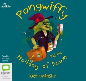 Cover for Kaye Umansky · Pongwiffy and the Holiday of Doom - Pongwiffy (Lydbog (CD)) [Unabridged edition] (2019)