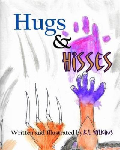 Cover for K L. Wilkins · Hugs and Hisses (Pocketbok) (2016)