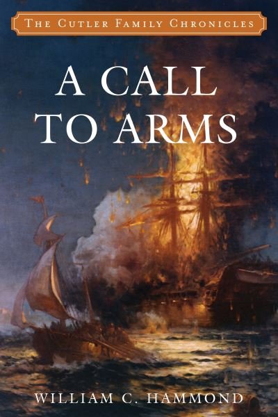Cover for William C. Hammond · A Call to Arms - Cutler Family Chronicles (Pocketbok) (2022)
