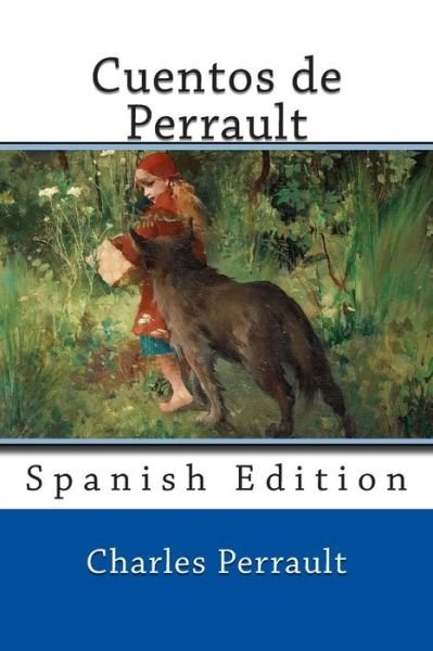 Cover for Charles Perrault · Cuentos De Perrault: Spanish Edition (Paperback Book) (2013)