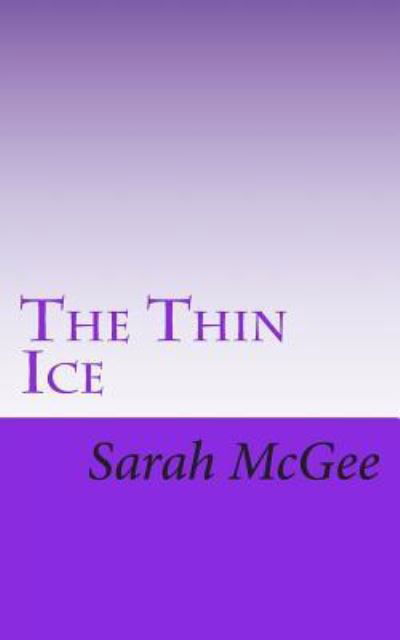 Cover for Sarah Mcgee · The Thin Ice (Paperback Bog) (2014)